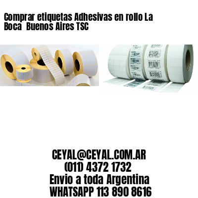 Comprar etiquetas Adhesivas en rollo La Boca  Buenos Aires TSC