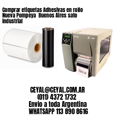 Comprar etiquetas Adhesivas en rollo Nueva Pompeya  Buenos Aires sato industrial
