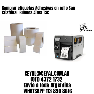 Comprar etiquetas Adhesivas en rollo San Cristóbal  Buenos Aires TSC