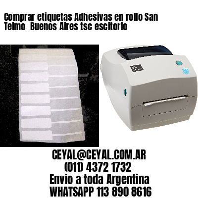Comprar etiquetas Adhesivas en rollo San Telmo  Buenos Aires tsc escitorio
