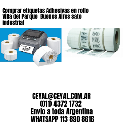 Comprar etiquetas Adhesivas en rollo Villa del Parque  Buenos Aires sato industrial
