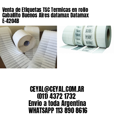 Venta de Etiquetas TSC Termicas en rollo Caballito Buenos Aires datamax Datamax E-4204B
