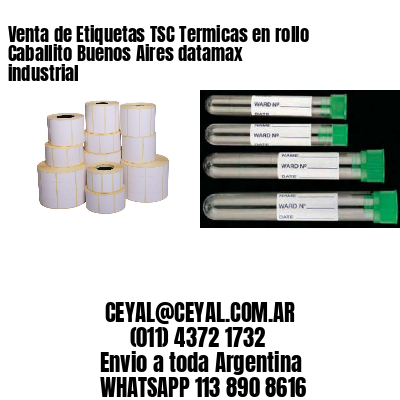 Venta de Etiquetas TSC Termicas en rollo Caballito Buenos Aires datamax industrial
