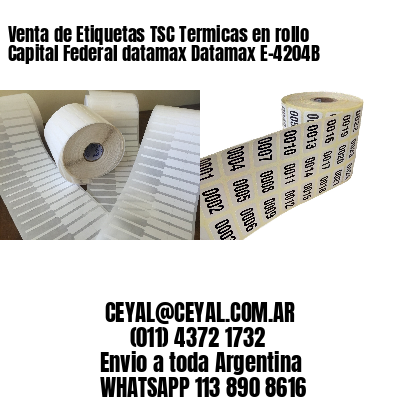 Venta de Etiquetas TSC Termicas en rollo Capital Federal datamax Datamax E-4204B