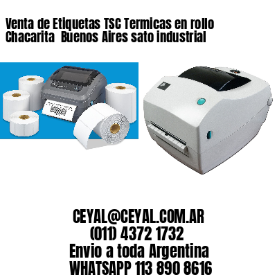 Venta de Etiquetas TSC Termicas en rollo Chacarita  Buenos Aires sato industrial
