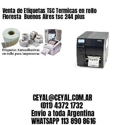 Venta de Etiquetas TSC Termicas en rollo Floresta  Buenos Aires tsc 244 plus
