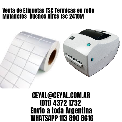 Venta de Etiquetas TSC Termicas en rollo Mataderos  Buenos Aires tsc 2410M