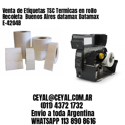 Venta de Etiquetas TSC Termicas en rollo Recoleta  Buenos Aires datamax Datamax E-4204B