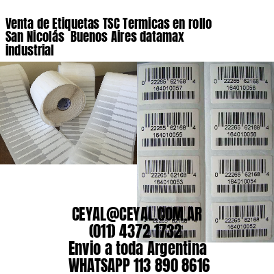 Venta de Etiquetas TSC Termicas en rollo San Nicolás  Buenos Aires datamax industrial