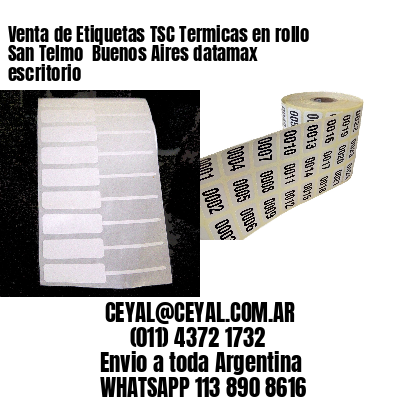 Venta de Etiquetas TSC Termicas en rollo San Telmo  Buenos Aires datamax escritorio