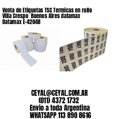Venta de Etiquetas TSC Termicas en rollo Villa Crespo  Buenos Aires datamax Datamax E-4204B