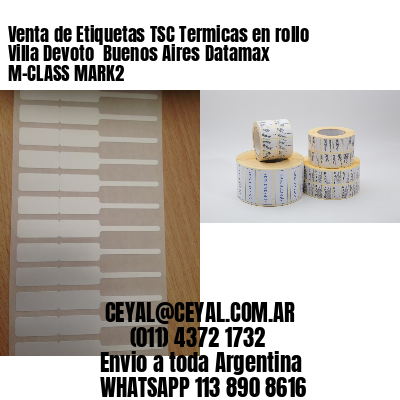 Venta de Etiquetas TSC Termicas en rollo Villa Devoto  Buenos Aires Datamax M-CLASS MARK2