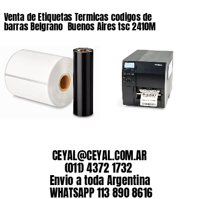 Venta de Etiquetas Termicas codigos de barras Belgrano  Buenos Aires tsc 2410M