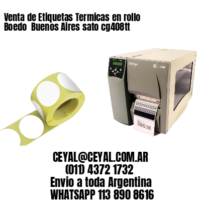 Venta de Etiquetas Termicas en rollo Boedo  Buenos Aires sato cg408tt