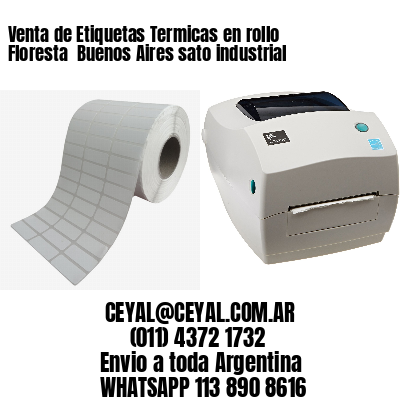 Venta de Etiquetas Termicas en rollo Floresta  Buenos Aires sato industrial