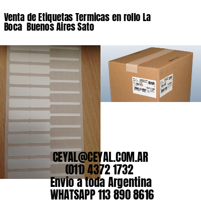 Venta de Etiquetas Termicas en rollo La Boca  Buenos Aires Sato