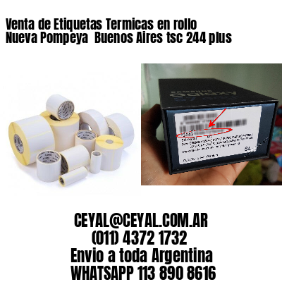 Venta de Etiquetas Termicas en rollo Nueva Pompeya  Buenos Aires tsc 244 plus