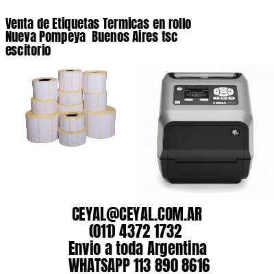Venta de Etiquetas Termicas en rollo Nueva Pompeya  Buenos Aires tsc escitorio