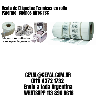 Venta de Etiquetas Termicas en rollo Palermo  Buenos Aires TSC