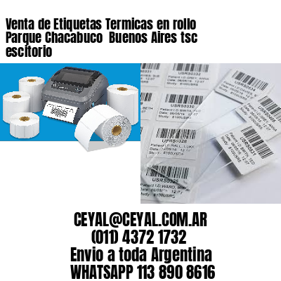 Venta de Etiquetas Termicas en rollo Parque Chacabuco  Buenos Aires tsc escitorio
