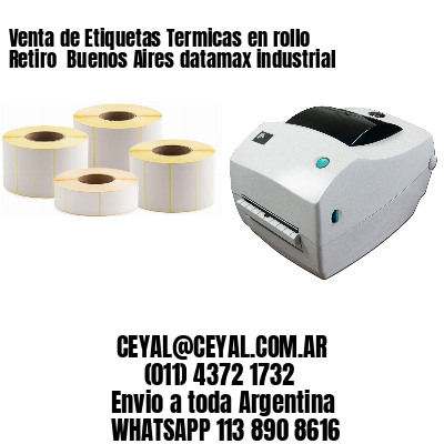 Venta de Etiquetas Termicas en rollo Retiro  Buenos Aires datamax industrial