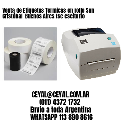 Venta de Etiquetas Termicas en rollo San Cristóbal  Buenos Aires tsc escitorio