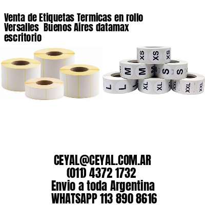Venta de Etiquetas Termicas en rollo Versalles  Buenos Aires datamax escritorio