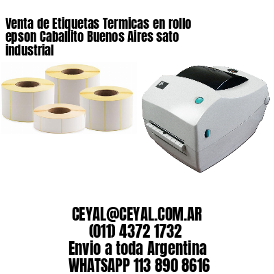 Venta de Etiquetas Termicas en rollo epson Caballito Buenos Aires sato industrial