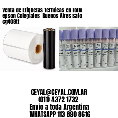 Venta de Etiquetas Termicas en rollo epson Colegiales  Buenos Aires sato cg408tt