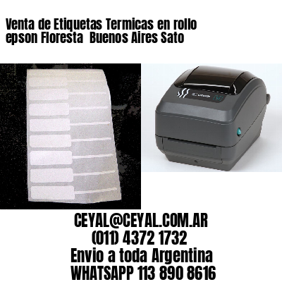 Venta de Etiquetas Termicas en rollo epson Floresta  Buenos Aires Sato