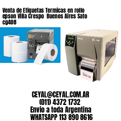Venta de Etiquetas Termicas en rollo epson Villa Crespo  Buenos Aires Sato cg408