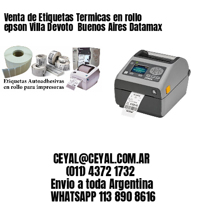 Venta de Etiquetas Termicas en rollo epson Villa Devoto  Buenos Aires Datamax