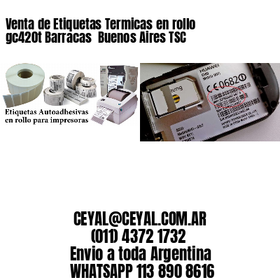 Venta de Etiquetas Termicas en rollo gc420t Barracas  Buenos Aires TSC