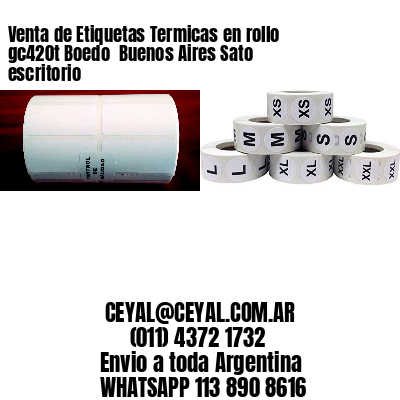 Venta de Etiquetas Termicas en rollo gc420t Boedo  Buenos Aires Sato escritorio