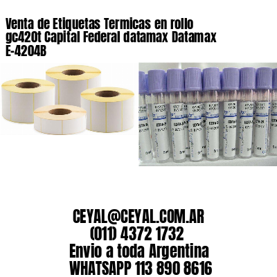 Venta de Etiquetas Termicas en rollo gc420t Capital Federal datamax Datamax E-4204B
