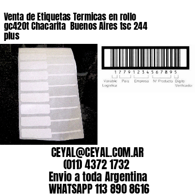 Venta de Etiquetas Termicas en rollo gc420t Chacarita  Buenos Aires tsc 244 plus
