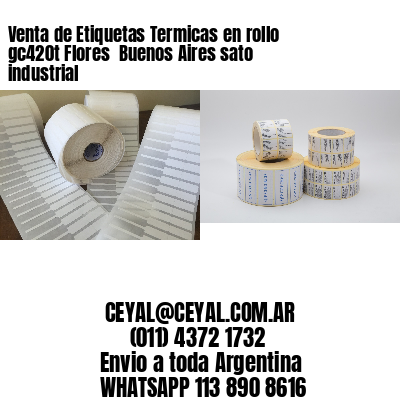 Venta de Etiquetas Termicas en rollo gc420t Flores  Buenos Aires sato industrial