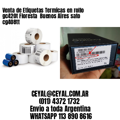 Venta de Etiquetas Termicas en rollo gc420t Floresta  Buenos Aires sato cg408tt