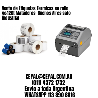 Venta de Etiquetas Termicas en rollo gc420t Mataderos  Buenos Aires sato industrial