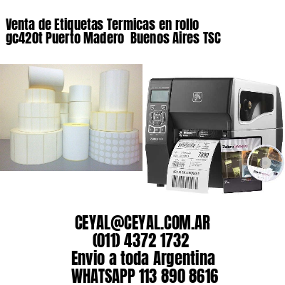 Venta de Etiquetas Termicas en rollo gc420t Puerto Madero  Buenos Aires TSC