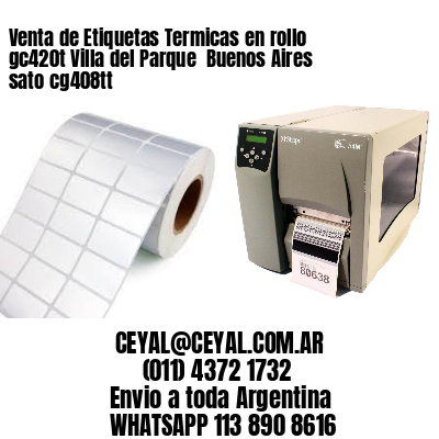 Venta de Etiquetas Termicas en rollo gc420t Villa del Parque  Buenos Aires sato cg408tt