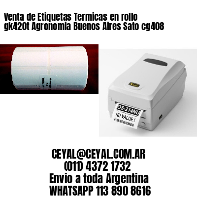 Venta de Etiquetas Termicas en rollo gk420t Agronomia Buenos Aires Sato cg408