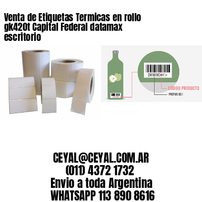 Venta de Etiquetas Termicas en rollo gk420t Capital Federal datamax escritorio