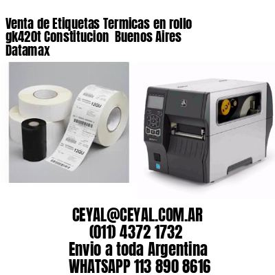 Venta de Etiquetas Termicas en rollo gk420t Constitucion  Buenos Aires Datamax