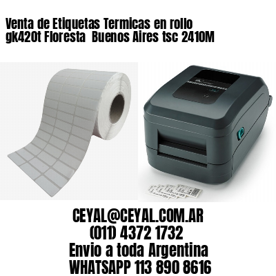 Venta de Etiquetas Termicas en rollo gk420t Floresta  Buenos Aires tsc 2410M