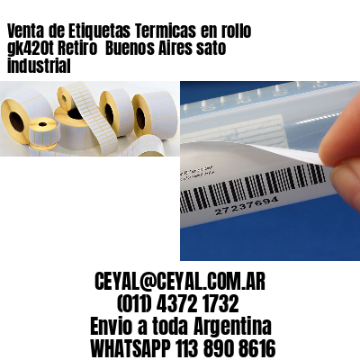 Venta de Etiquetas Termicas en rollo gk420t Retiro  Buenos Aires sato industrial