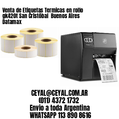 Venta de Etiquetas Termicas en rollo gk420t San Cristóbal  Buenos Aires Datamax