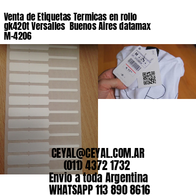 Venta de Etiquetas Termicas en rollo gk420t Versalles  Buenos Aires datamax  M-4206