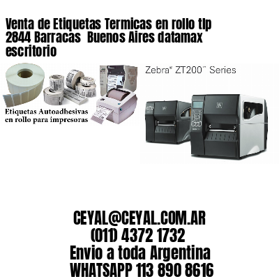 Venta de Etiquetas Termicas en rollo tlp 2844 Barracas  Buenos Aires datamax escritorio