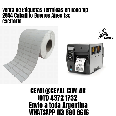 Venta de Etiquetas Termicas en rollo tlp 2844 Caballito Buenos Aires tsc escitorio